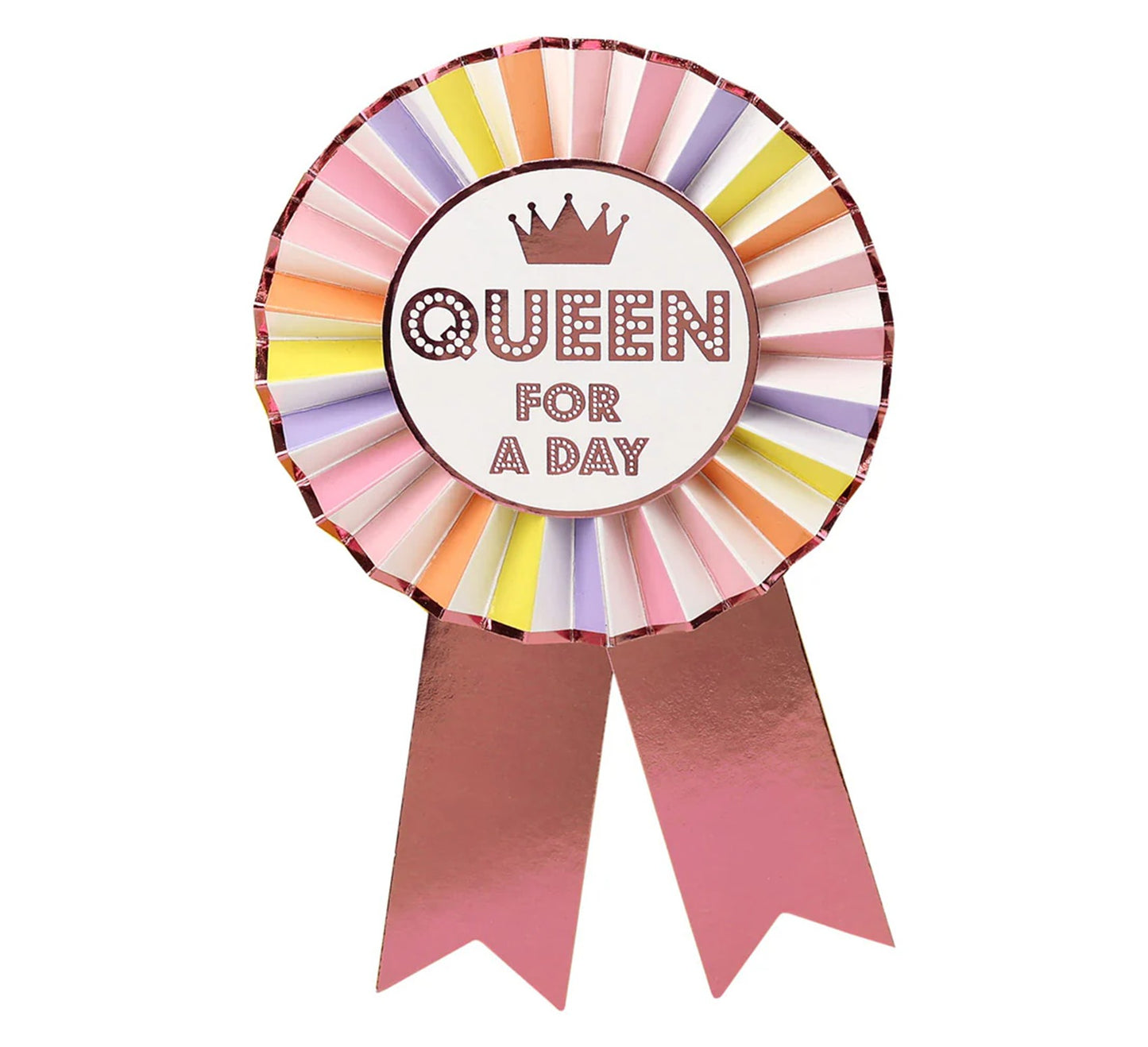 Talking Tables Multi Coloured "Queen For A Day" Birthday Rosette Badge