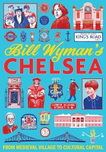 [SIGNED] Bill Wyman's Chelsea: From Medieval Village to Cultural Capital